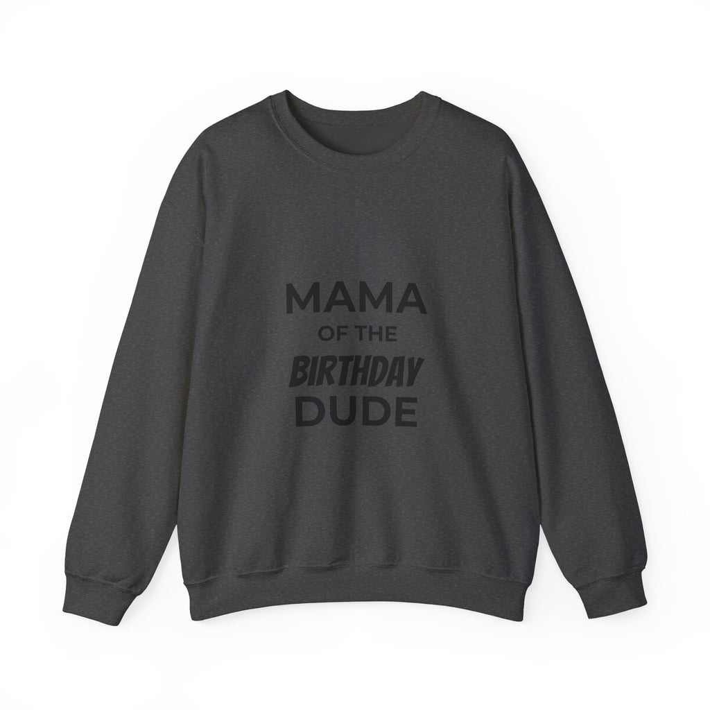 Sweatshirt — "Mama of the Birthday Dude" Cozy Mom Birthday Crewneck