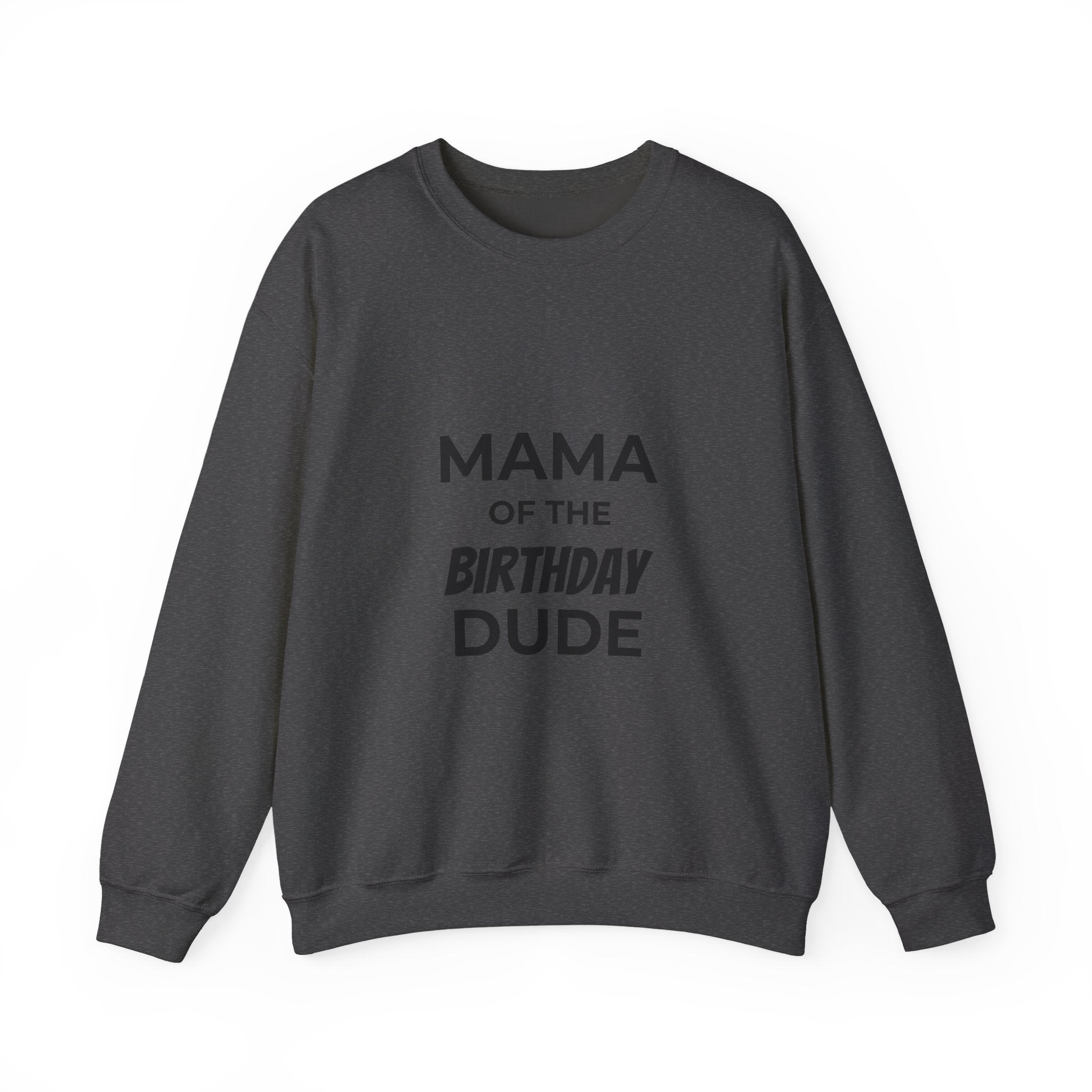 Sweatshirt — "Mama of the Birthday Dude" Cozy Mom Birthday Crewneck
