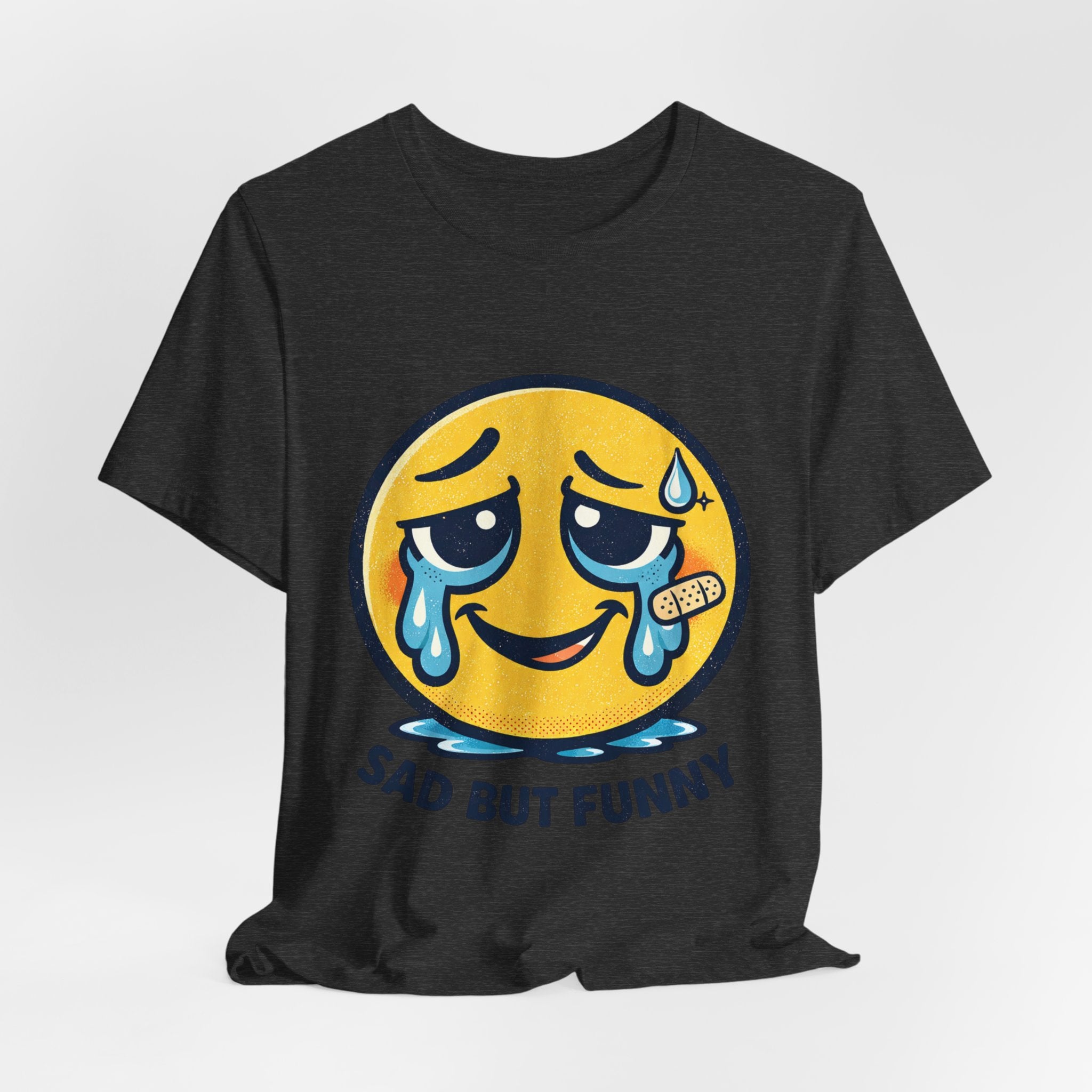 Sad But Funny Unisex Tee — Humorous Graphic T-Shirt