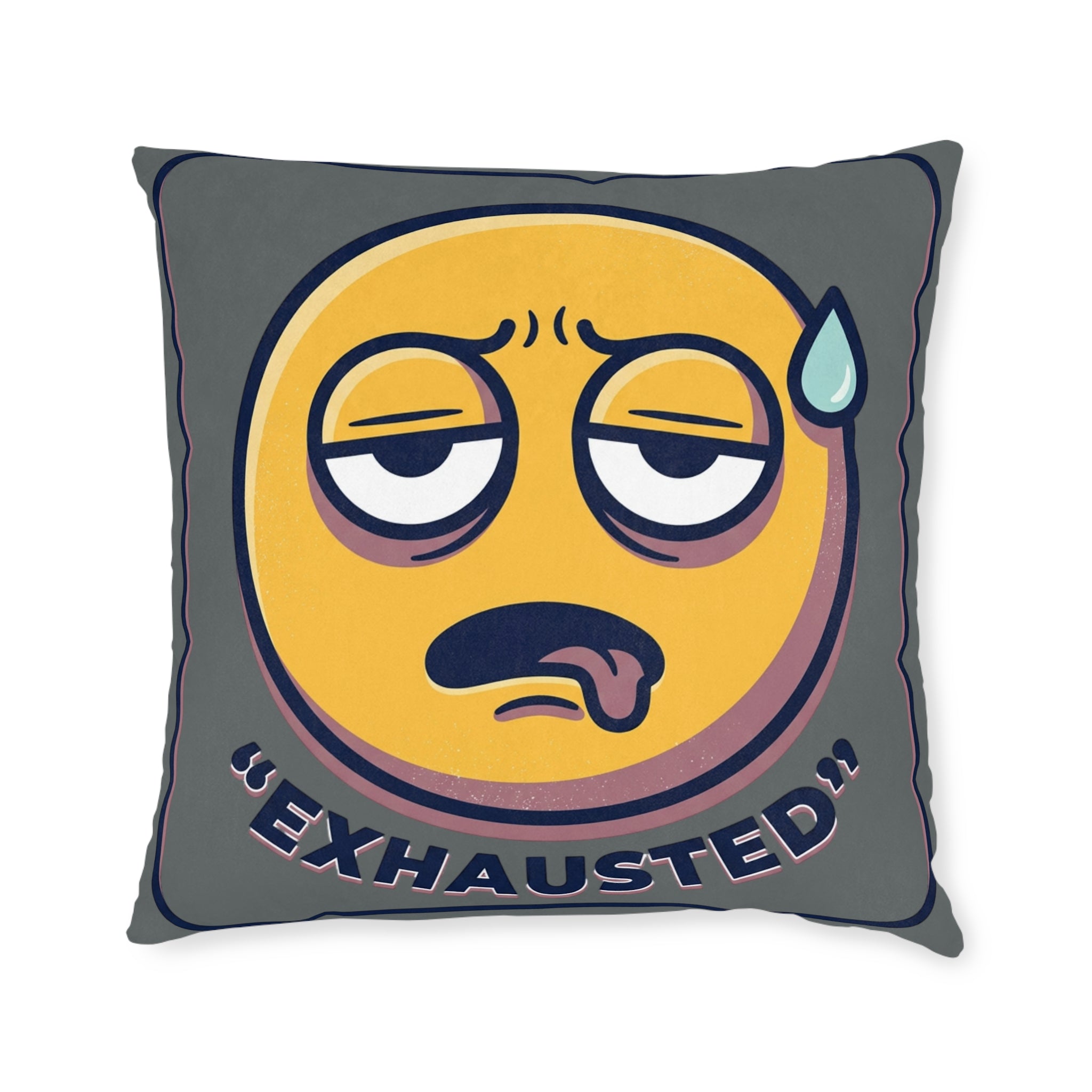 Square Pillow - Exhausted Emoji with Text