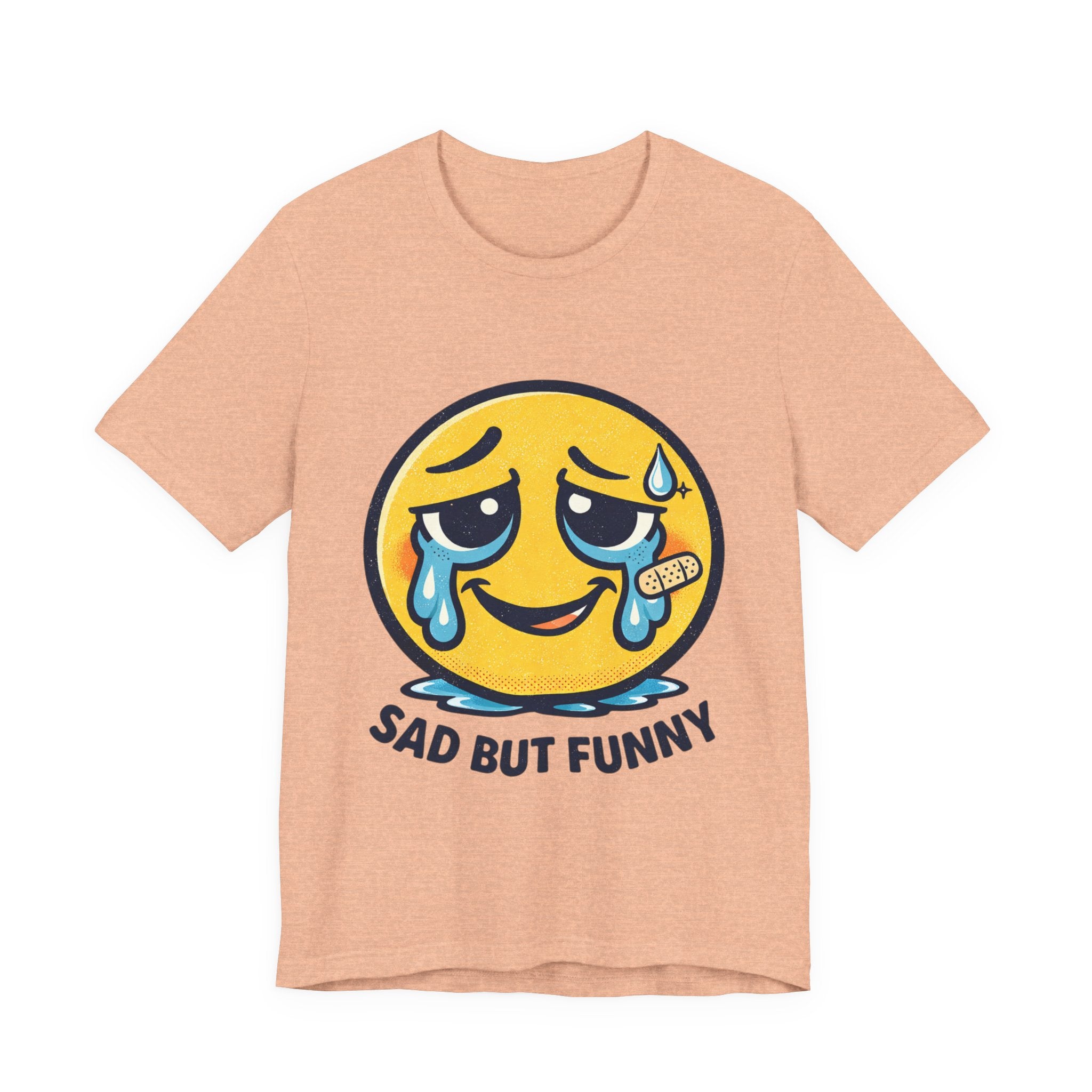 Sad But Funny Unisex Tee — Humorous Graphic T-Shirt