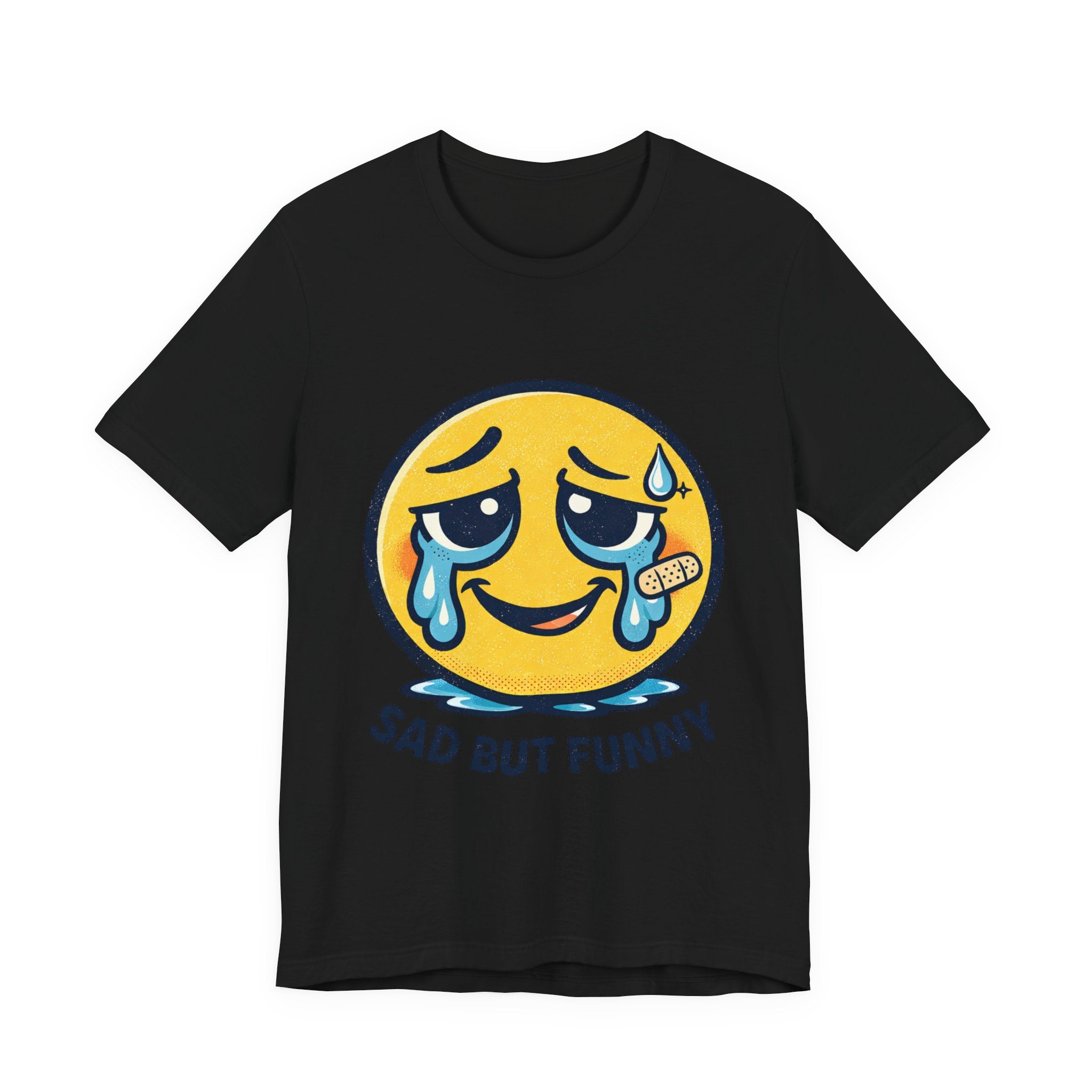 Sad But Funny Unisex Tee — Humorous Graphic T-Shirt
