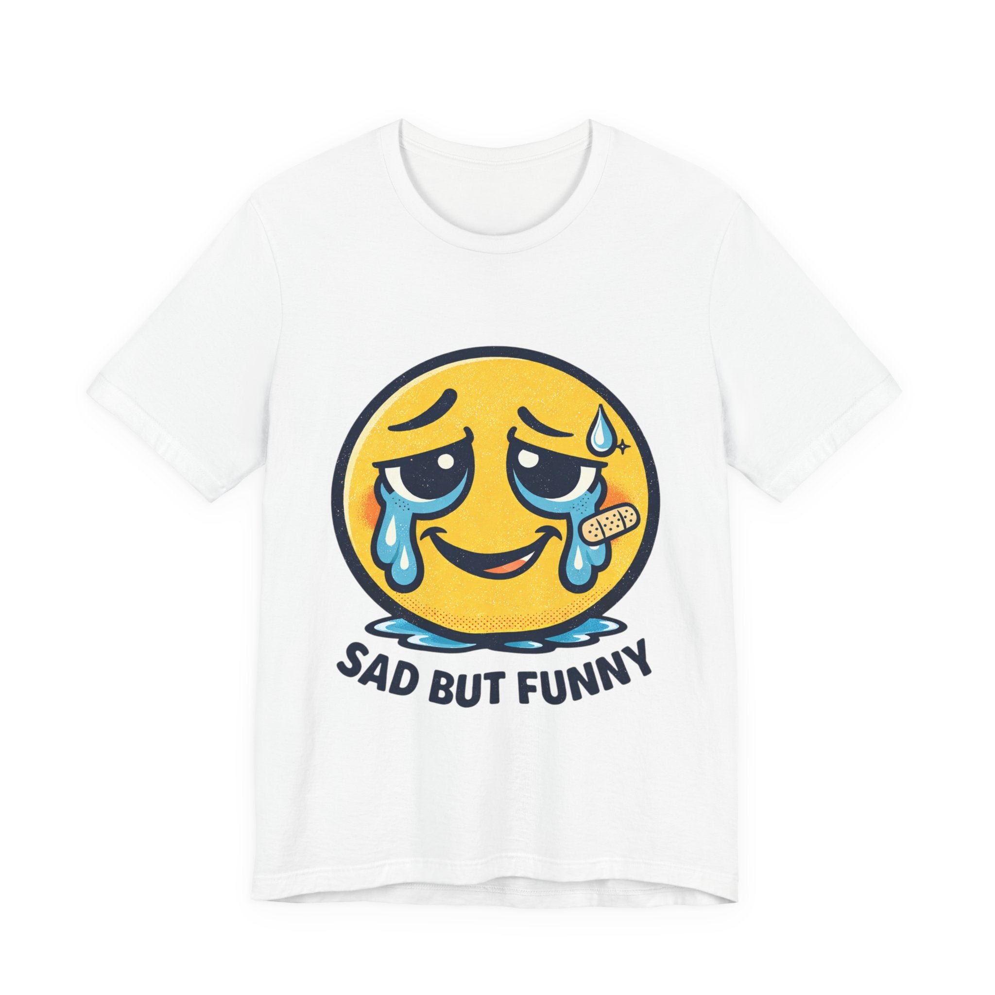 Sad But Funny Unisex Tee — Humorous Graphic T-Shirt