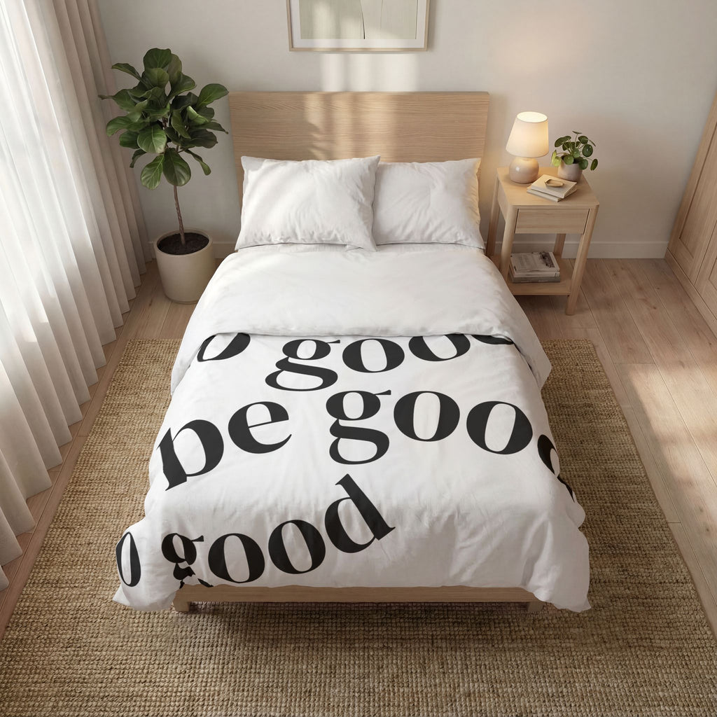 Do Good Be Good Quilt Cover Set — Inspirational Print Bedding Collection