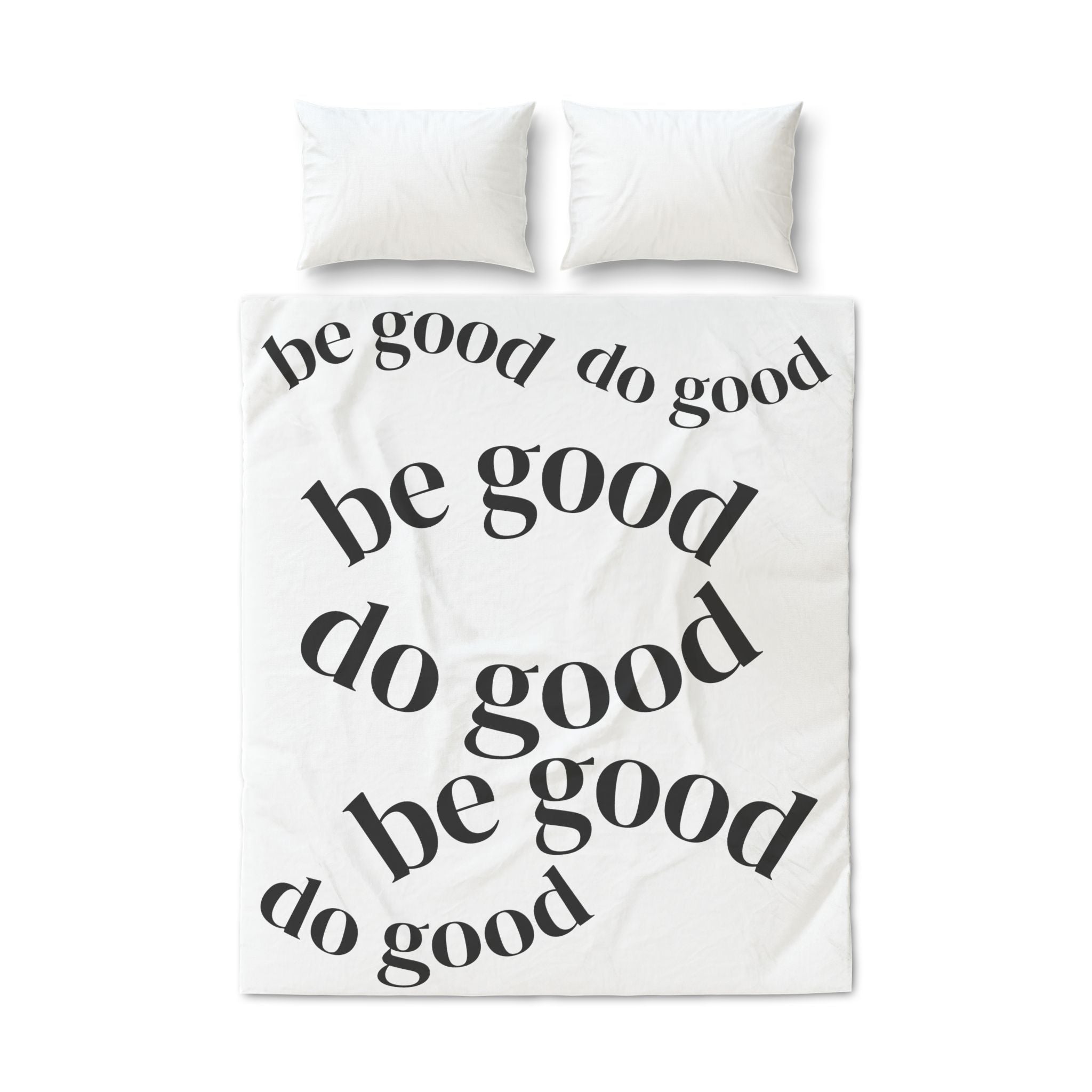 Do Good Be Good Quilt Cover Set — Inspirational Print Bedding Collection
