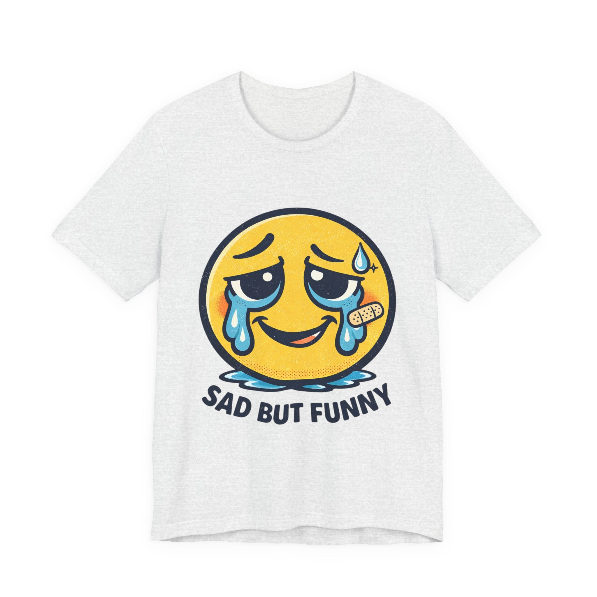 Sad But Funny Unisex Tee — Humorous Graphic T-Shirt