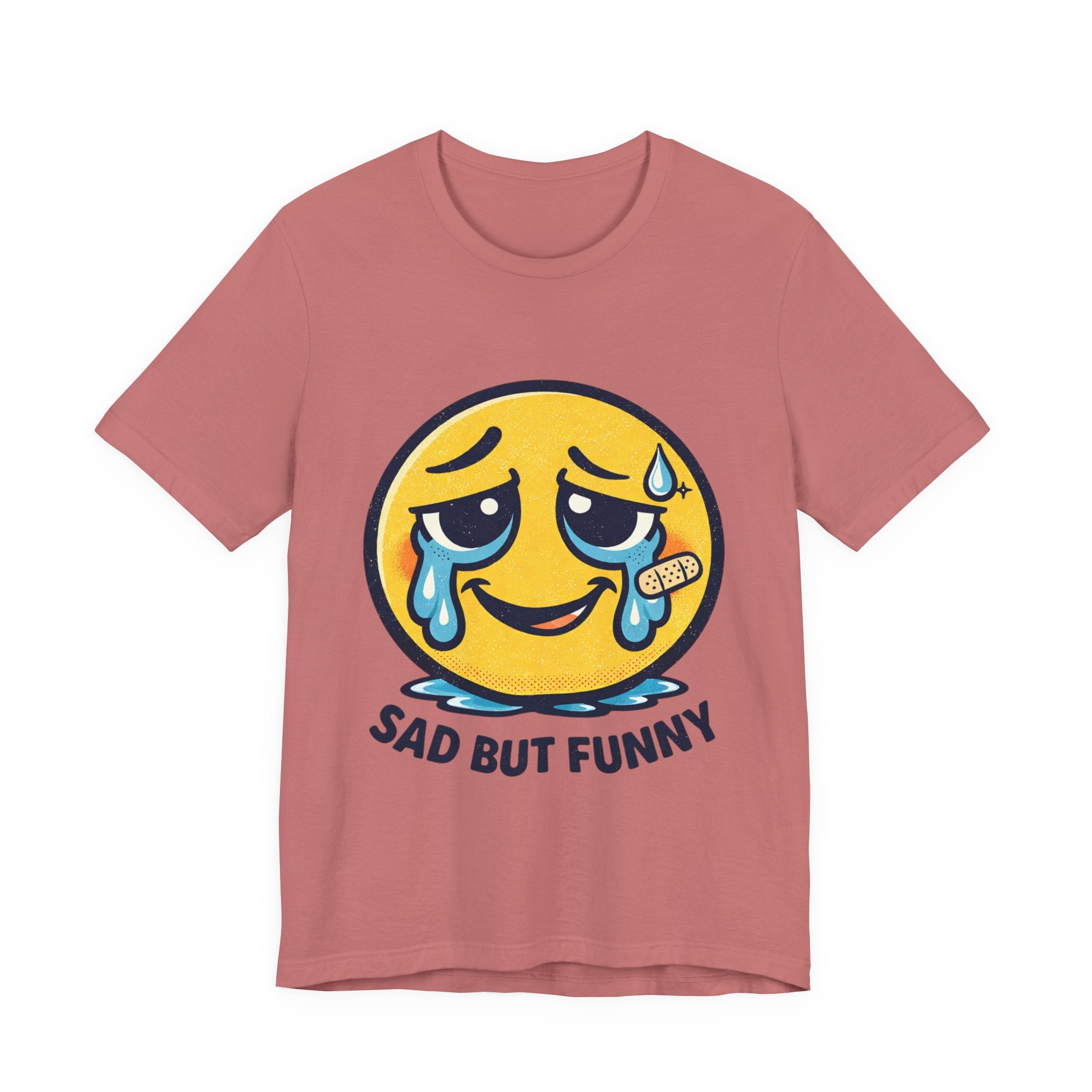 Sad But Funny Unisex Tee — Humorous Graphic T-Shirt