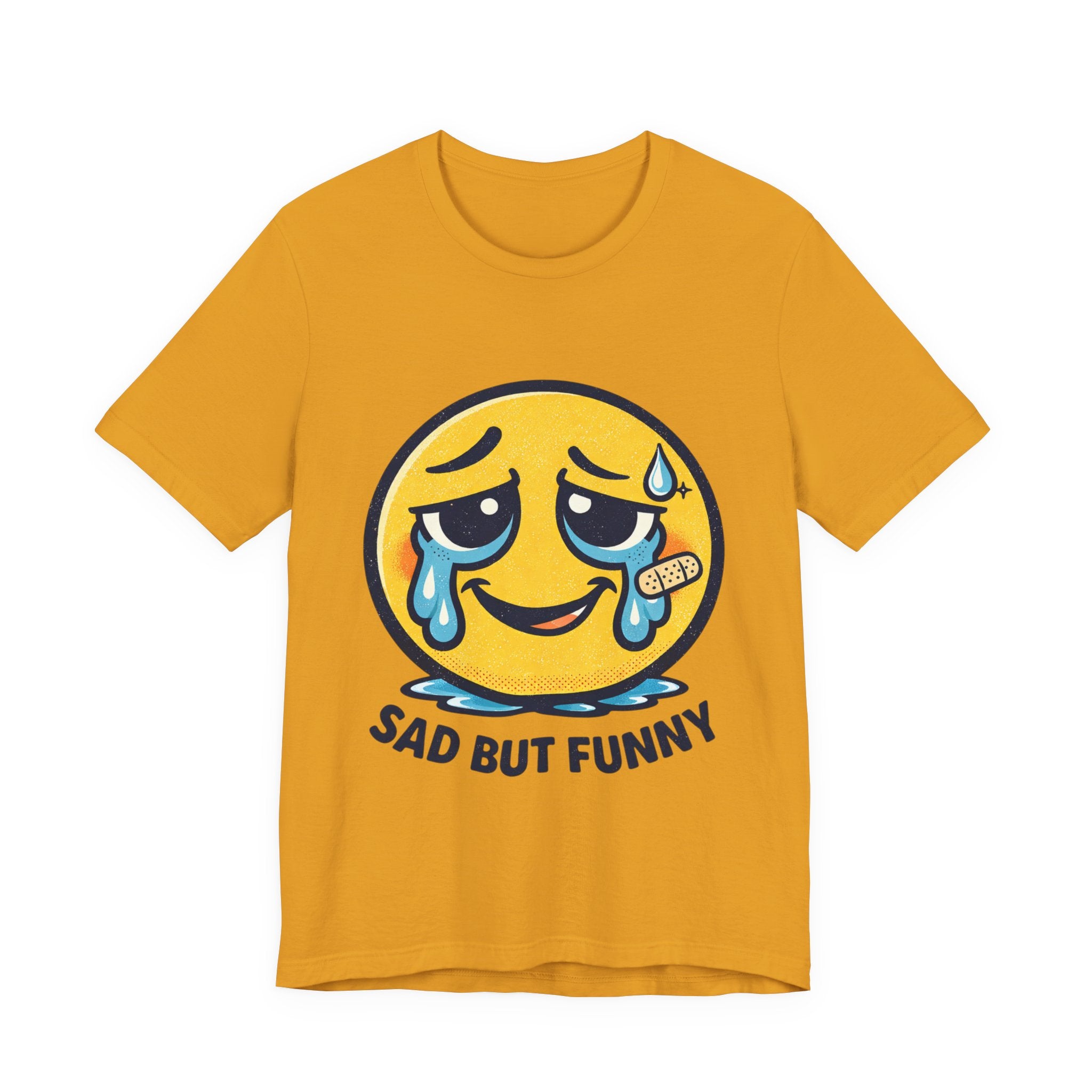 Sad But Funny Unisex Tee — Humorous Graphic T-Shirt