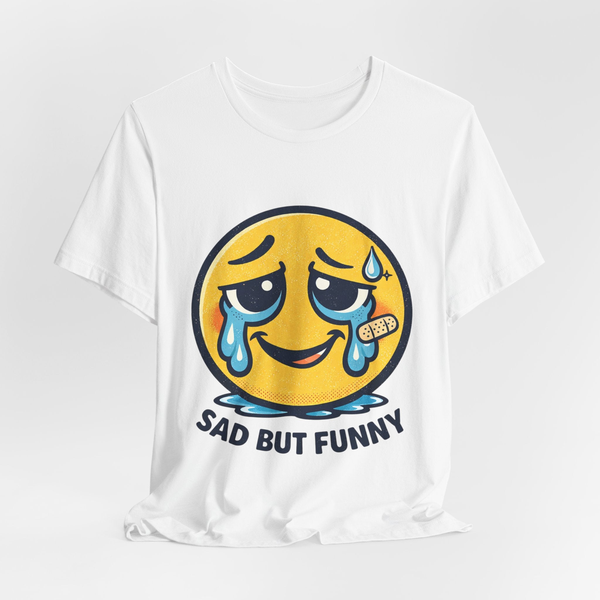 Sad But Funny Unisex Tee — Humorous Graphic T-Shirt